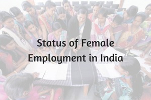 Status of Female Employment in India