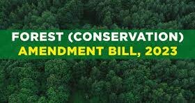 The Forest (Conservation) Amendment Bill, 2023