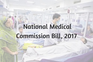 The National Medical Commission Bill, 2017